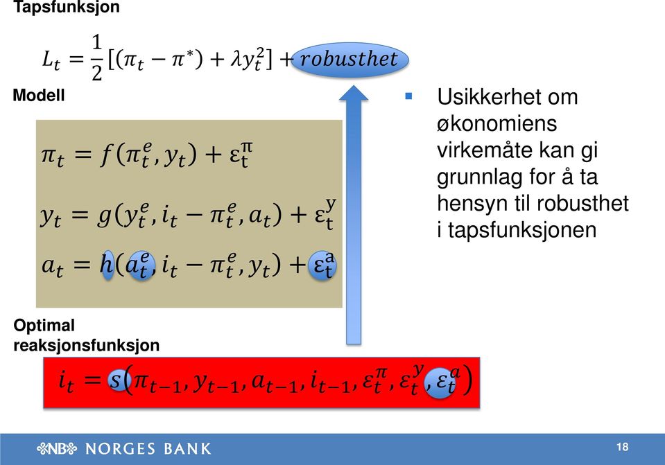 om økonomiens virkemåte kan gi grunnlag for å ta hensyn til robusthet i