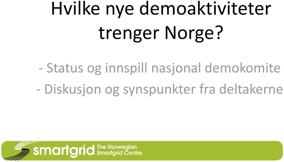 - Status og innspill nasjonal