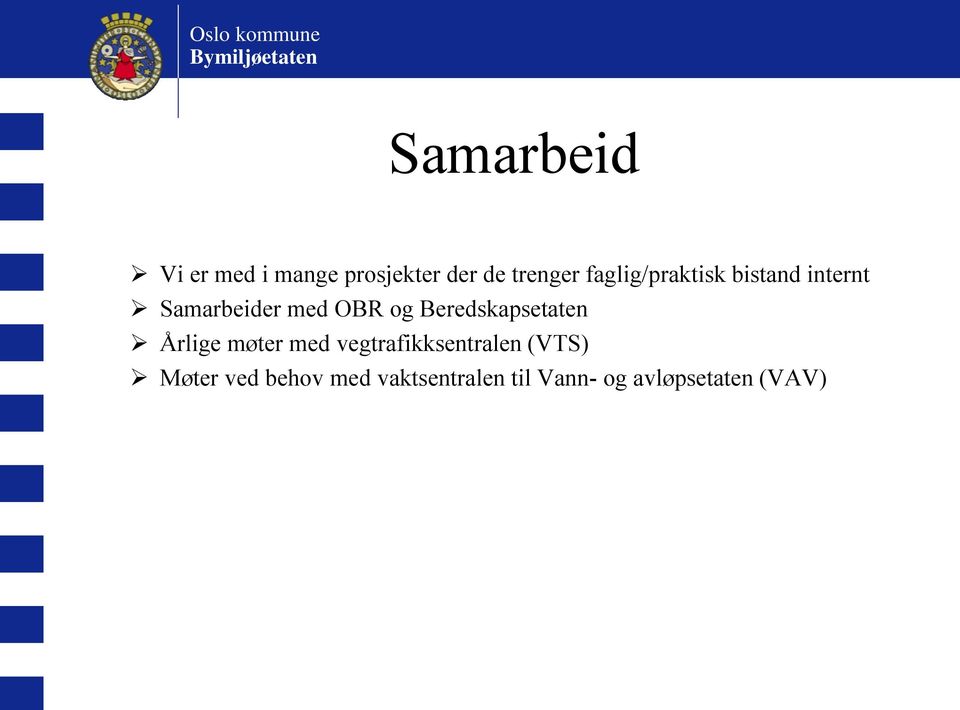 Beredskapsetaten Årlige møter med vegtrafikksentralen