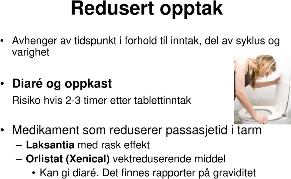 Medikament som reduserer passasjetid i tarm Laksantia med rask effekt