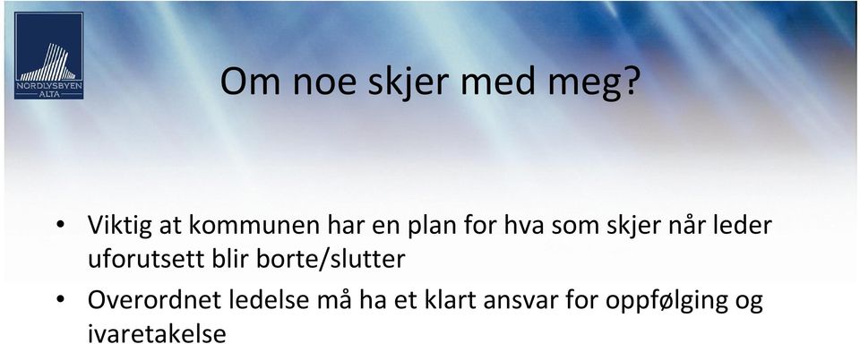 skjer når leder uforutsett blir borte/slutter