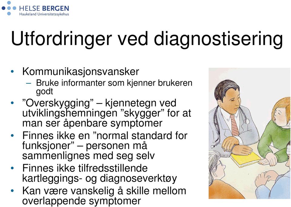 ikke en normal standard for funksjoner personen må sammenlignes med seg selv Finnes ikke