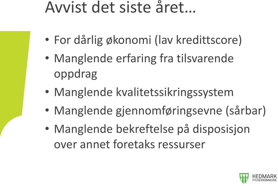 kvalitetssikringssystem Manglende gjennomføringsevne