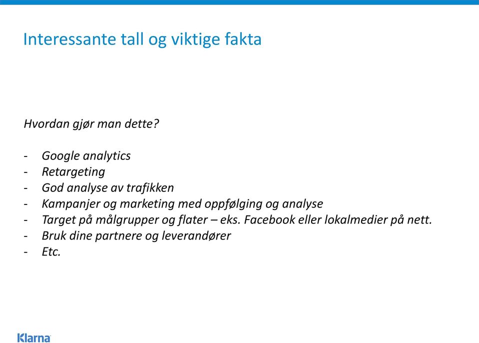 og marketing med oppfølging og analyse - Target på målgrupper og flater