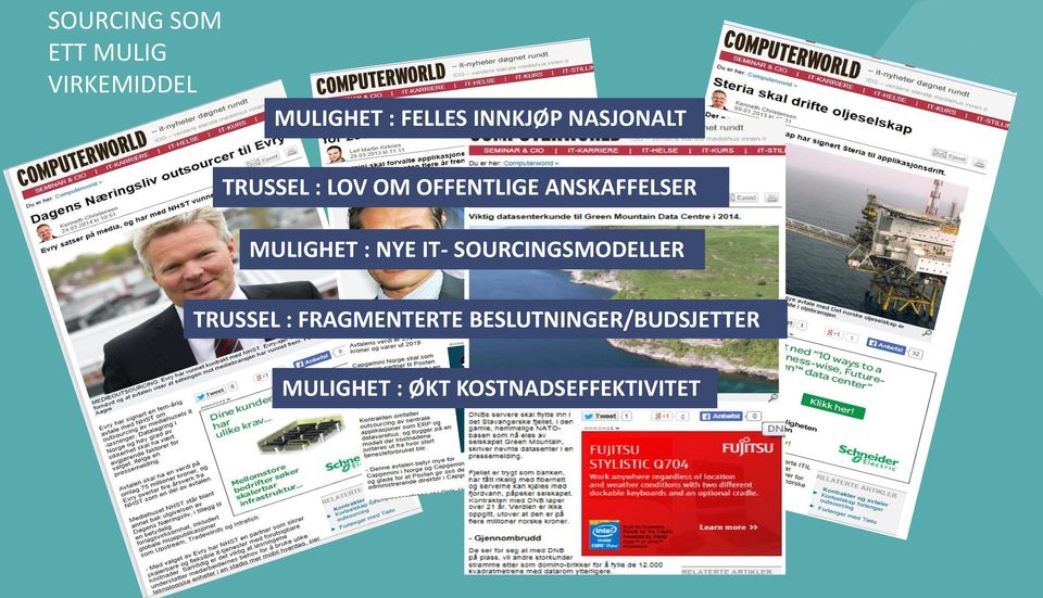 ANSKAFFELSER MULIGHET : NYE IT- SOURCINGSMODELLER TRUSSEL