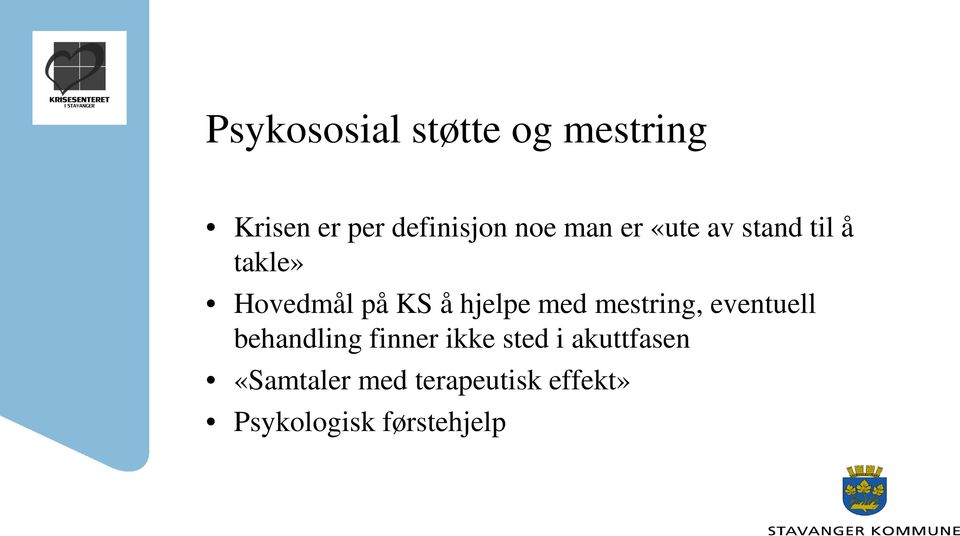 med mestring, eventuell behandling finner ikke sted i