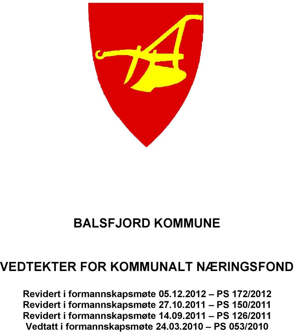 2012 PS 172/2012 Revidert i formannskapsmøte 27.10.