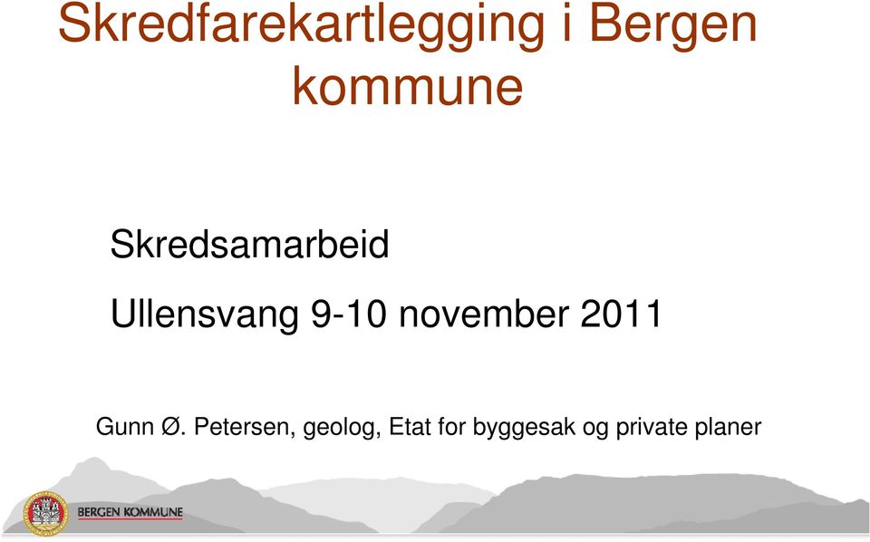 9-10 november 2011 Gunn Ø.