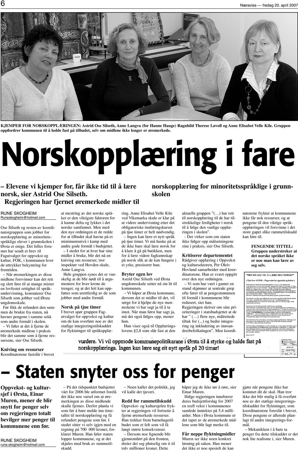 Norskopplæring i fare Elevene vi kjemper for, får ikke tid til å lære norsk, sier Astrid Ose Silseth.