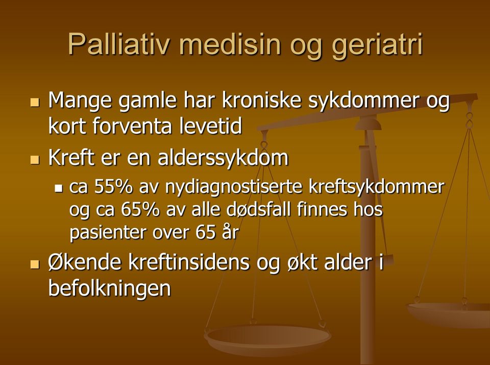 nydiagnostiserte kreftsykdommer og ca 65% av alle dødsfall finnes