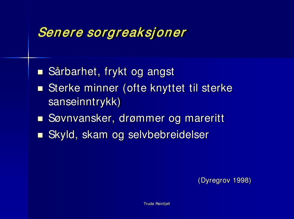 sanseinntrykk) Søvnvansker, drømmer og