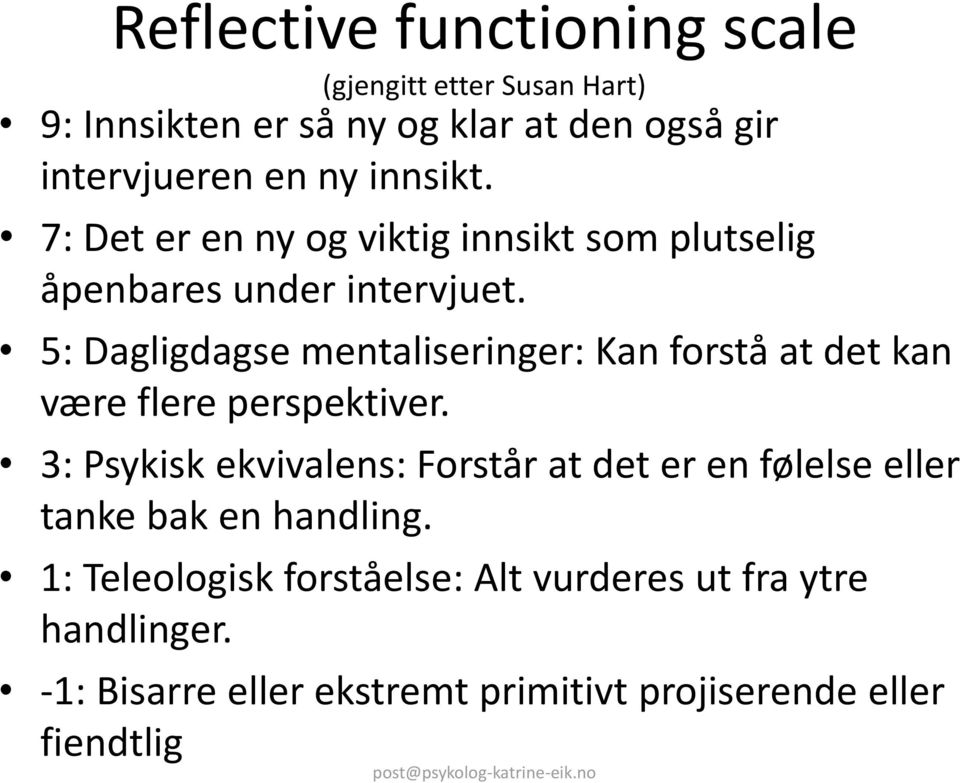 5: Dagligdagse mentaliseringer: Kan forstå at det kan være flere perspektiver.