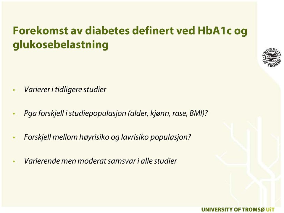 (alder, kjønn, rase, BMI)?