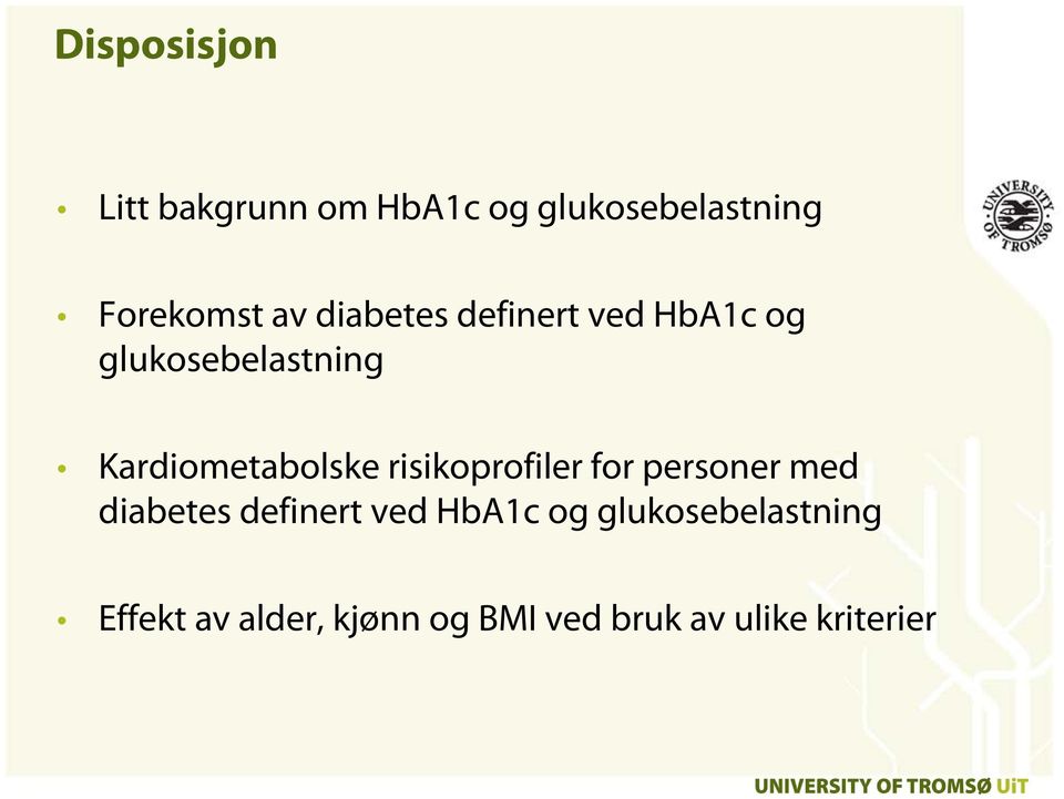 risikoprofiler for personer med diabetes definert ved HbA1c og