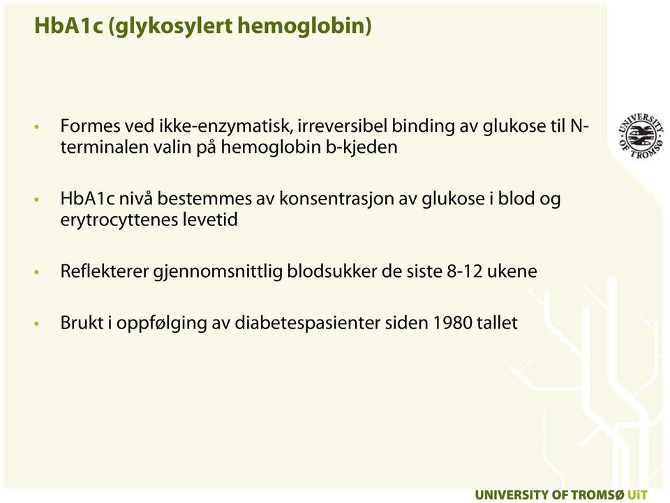 konsentrasjon av glukose i blod og erytrocyttenes levetid Reflekterer