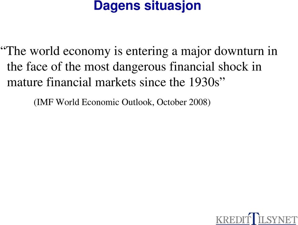 financial shock in mature financial markets since