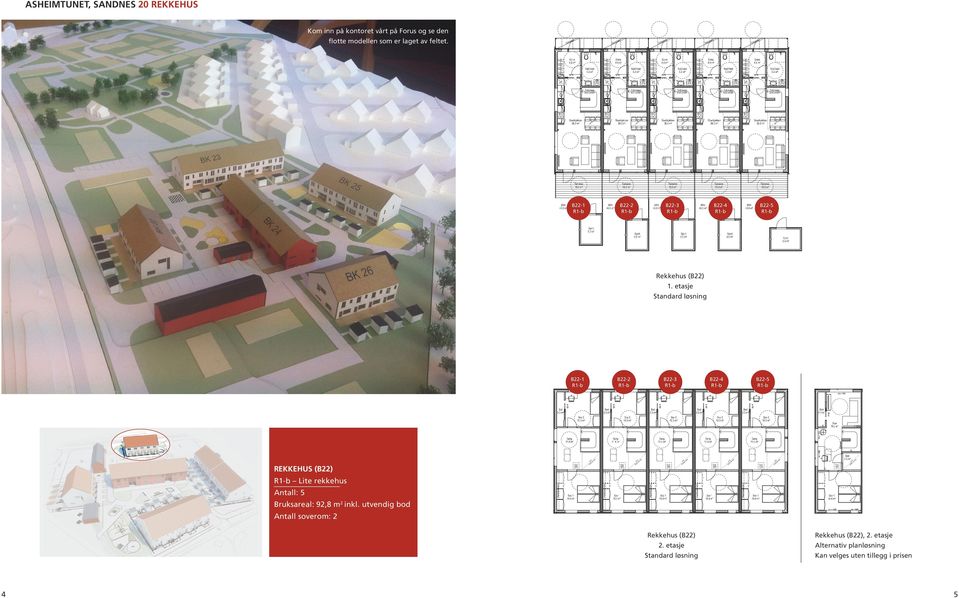 rekkehus (b22) Lite rekkehus Antall: 5 Bruksareal: 92,8 m 2 inkl.