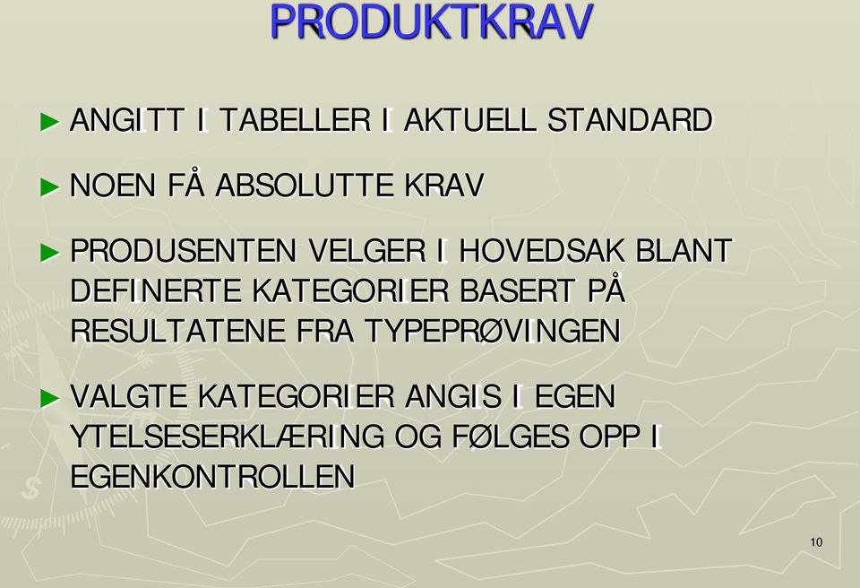 KATEGORIER BASERT PÅ RESULTATENE FRA TYPEPRØVINGEN VALGTE