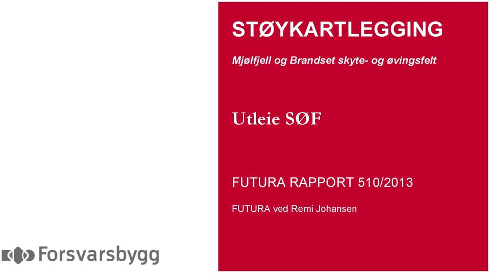 Utleie SØF FUTURA RAPPORT