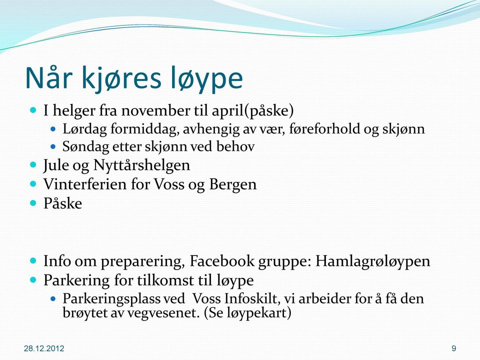 Bergen Påske Info om preparering, Facebook gruppe: Hamlagrøløypen Parkering for tilkomst til løype