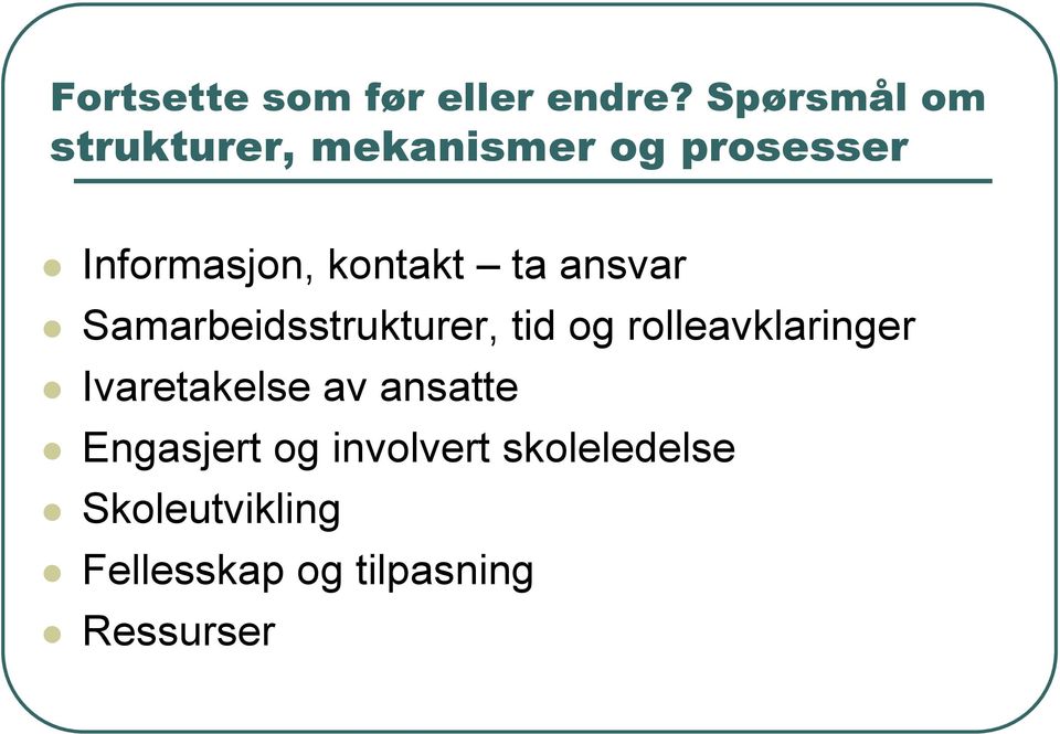 kontakt ta ansvar Samarbeidsstrukturer, tid og rolleavklaringer