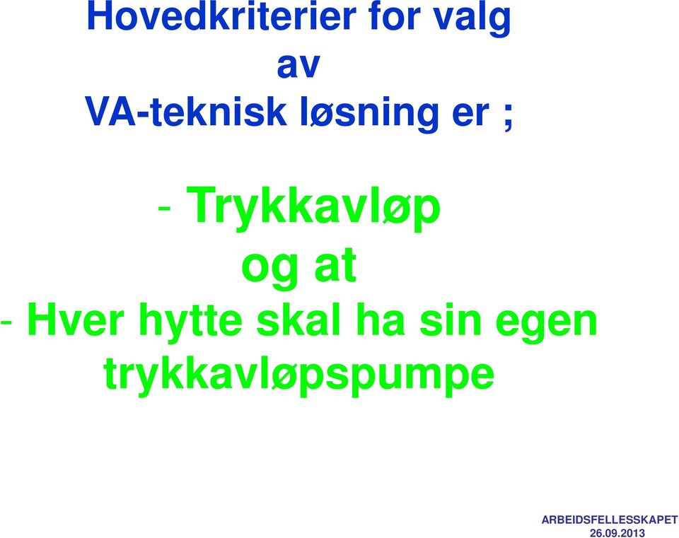 Trykkavløp og at - Hver