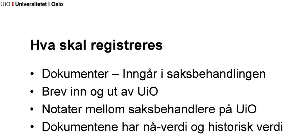 UiO Notater mellom saksbehandlere på