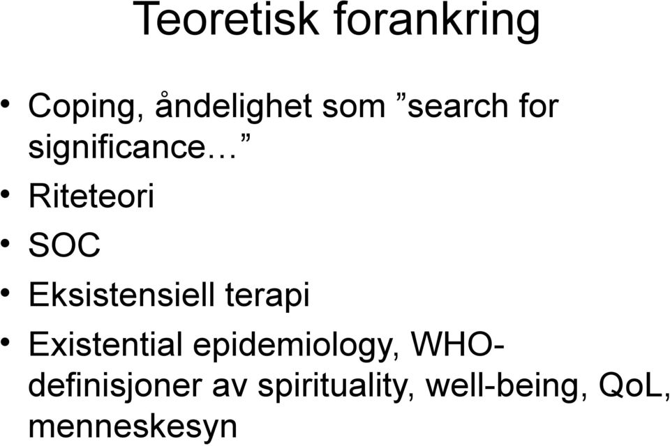 Eksistensiell terapi Existential epidemiology,