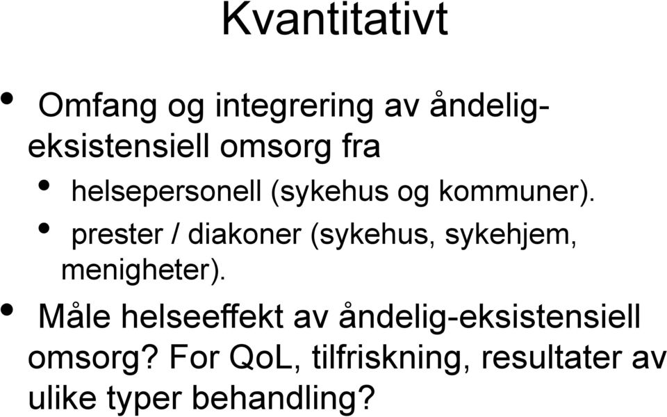 prester / diakoner (sykehus, sykehjem, menigheter).