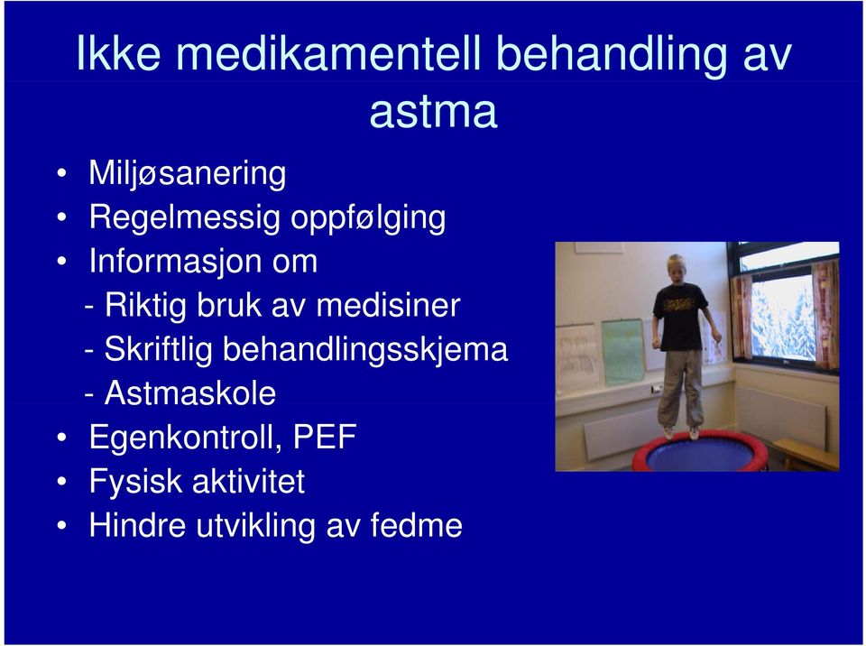 medisiner - Skriftlig behandlingsskjema - Astmaskole