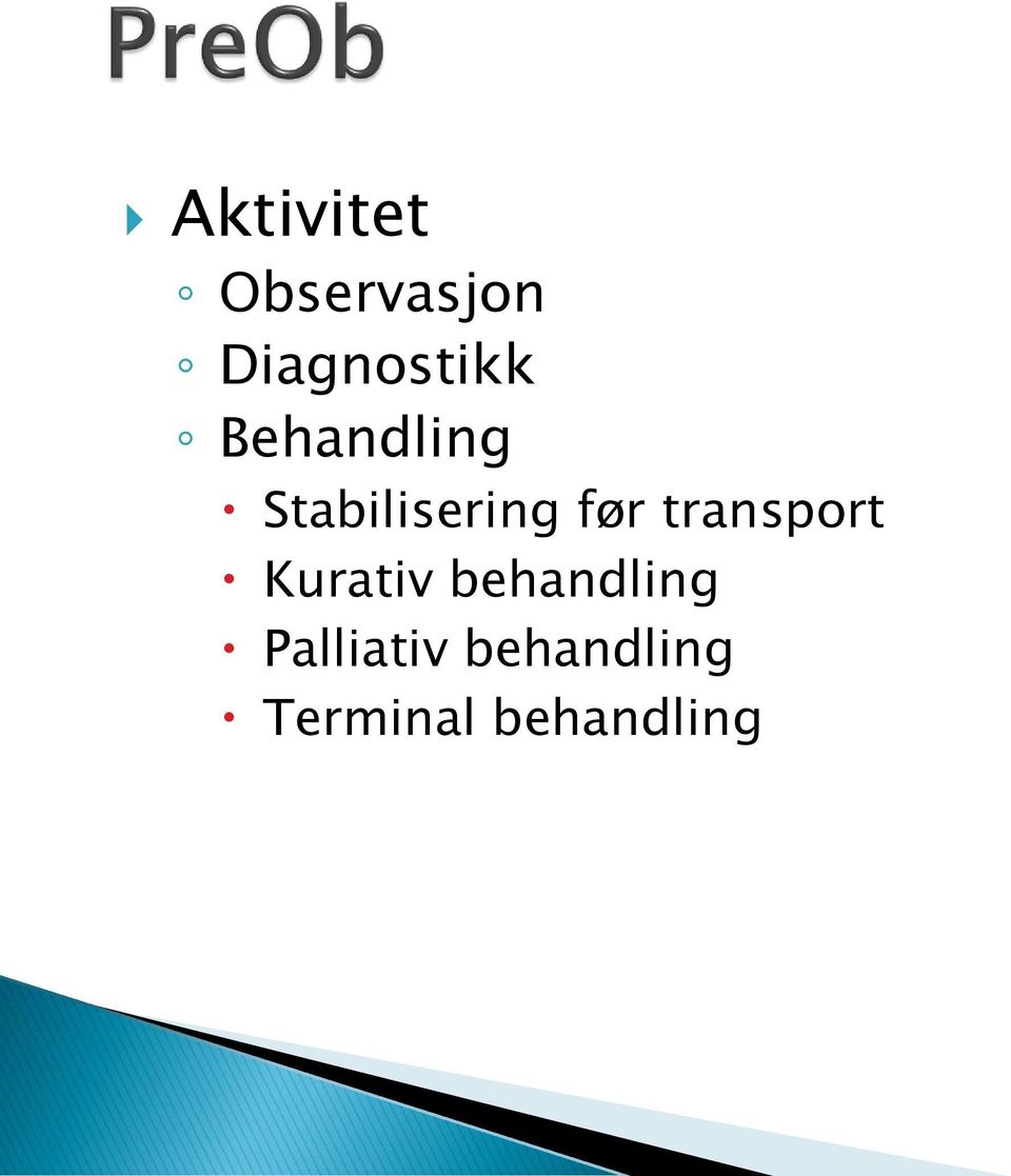 Stabilisering før transport