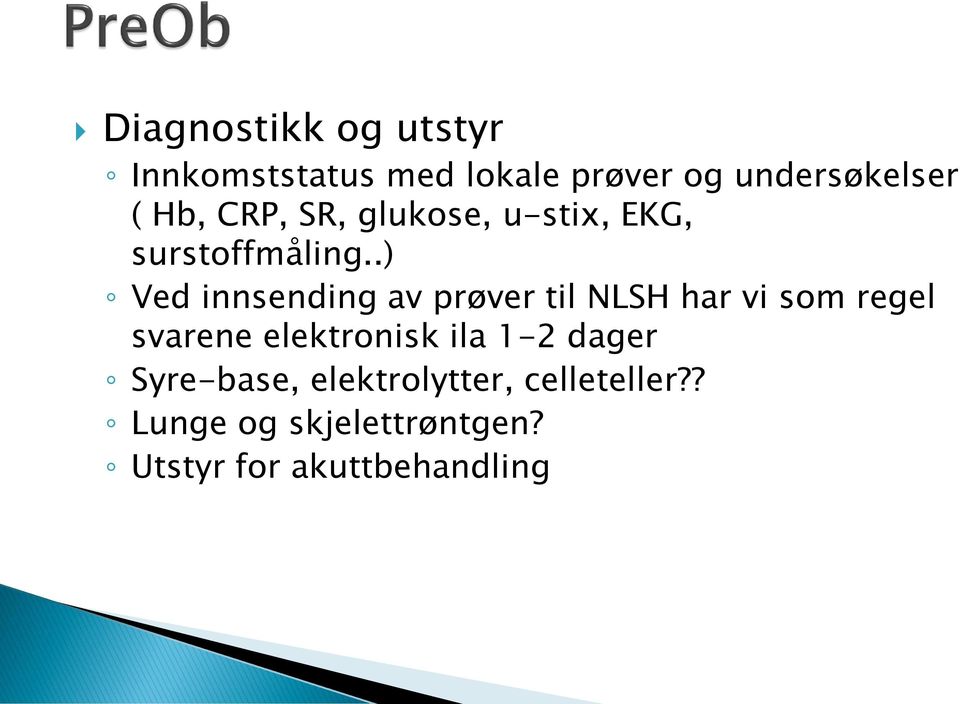 .) Ved innsending av prøver til NLSH har vi som regel svarene elektronisk