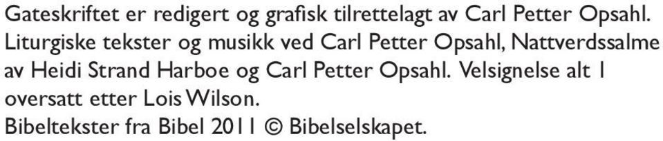 Liturgiske tekster og musikk ved Carl Petter Opsahl, Nattverdssalme