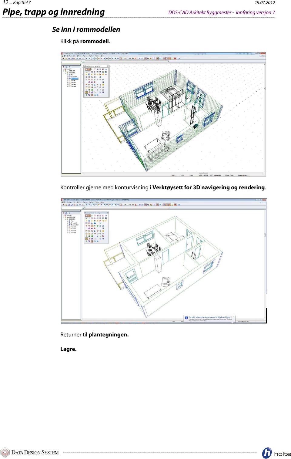 innføring versjon 7 Se inn i rommodellen Klikk på rommodell.