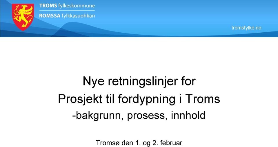 Troms -bakgrunn, prosess,