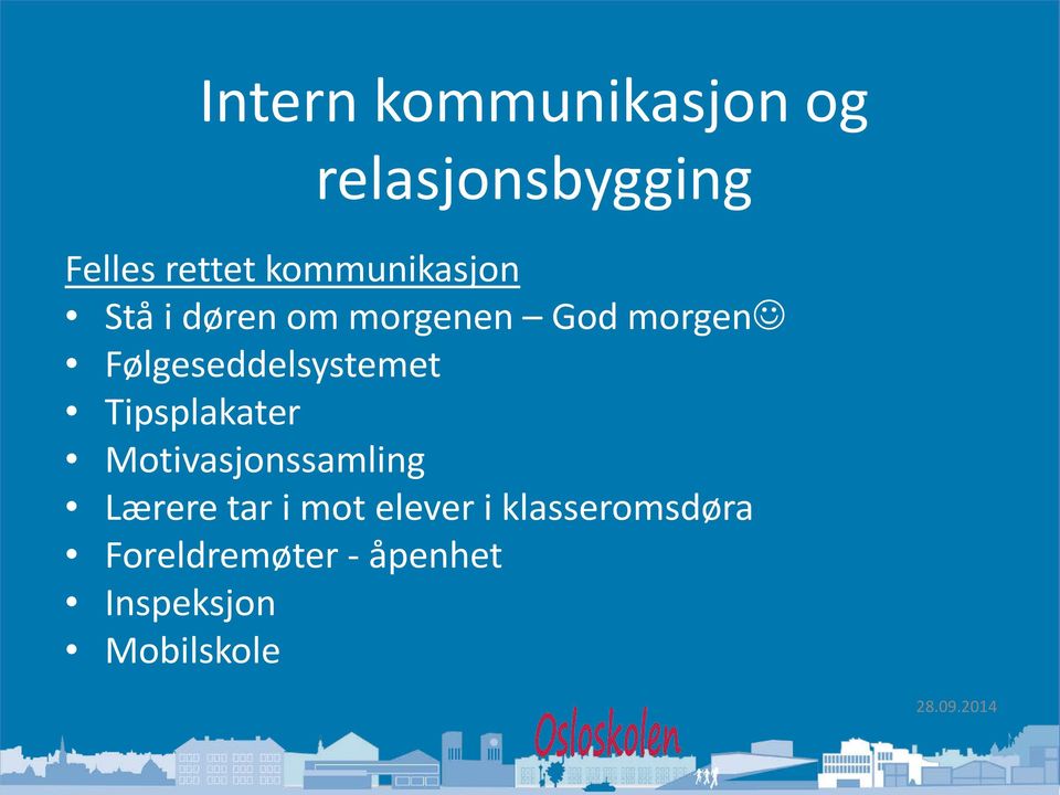 Følgeseddelsystemet Tipsplakater Motivasjonssamling Lærere