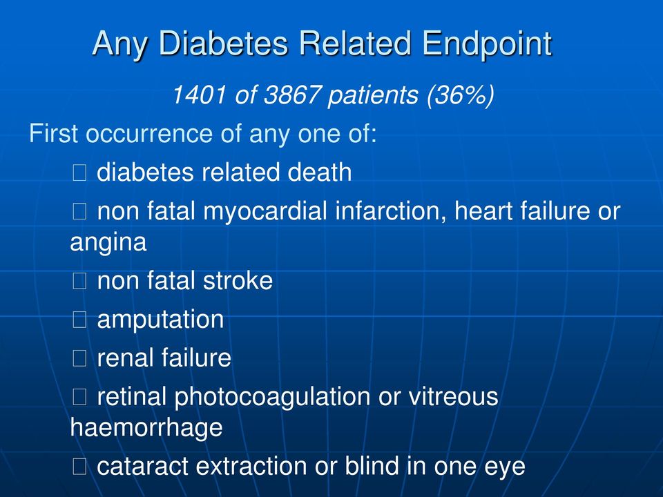 heart failure or angina non fatal stroke amputation renal failure retinal