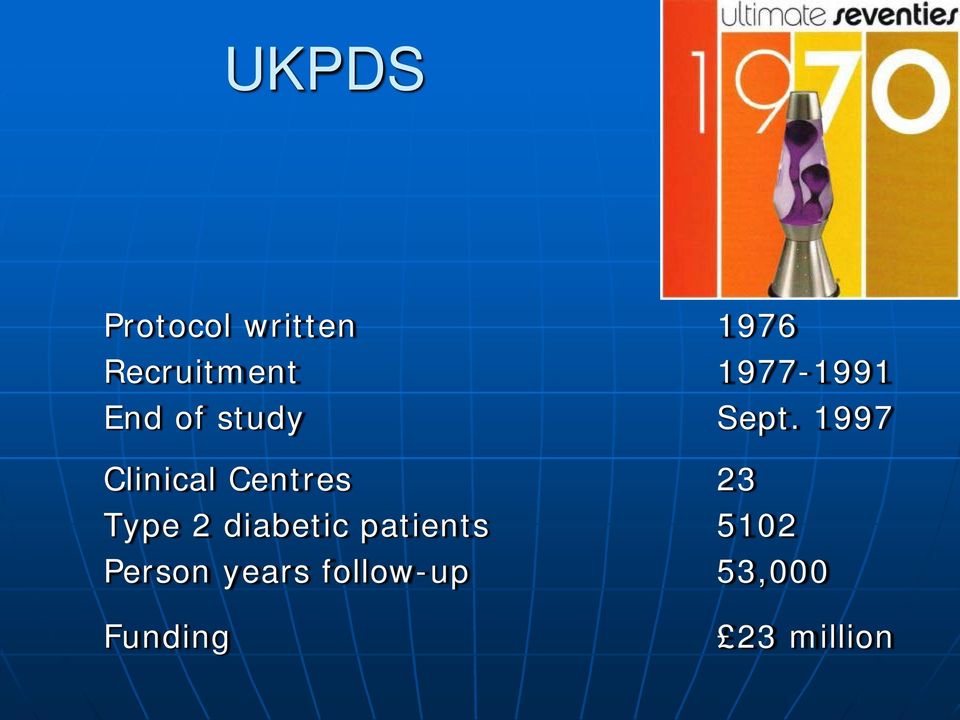 1997 Clinical Centres 23 Type 2 diabetic