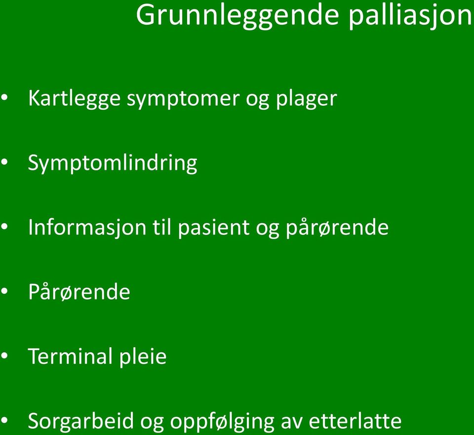 Informasjon til pasient og pårørende