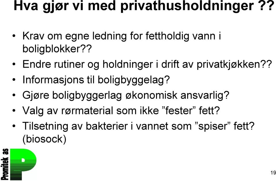 ? Endre rutiner og holdninger i drift av privatkjøkken?