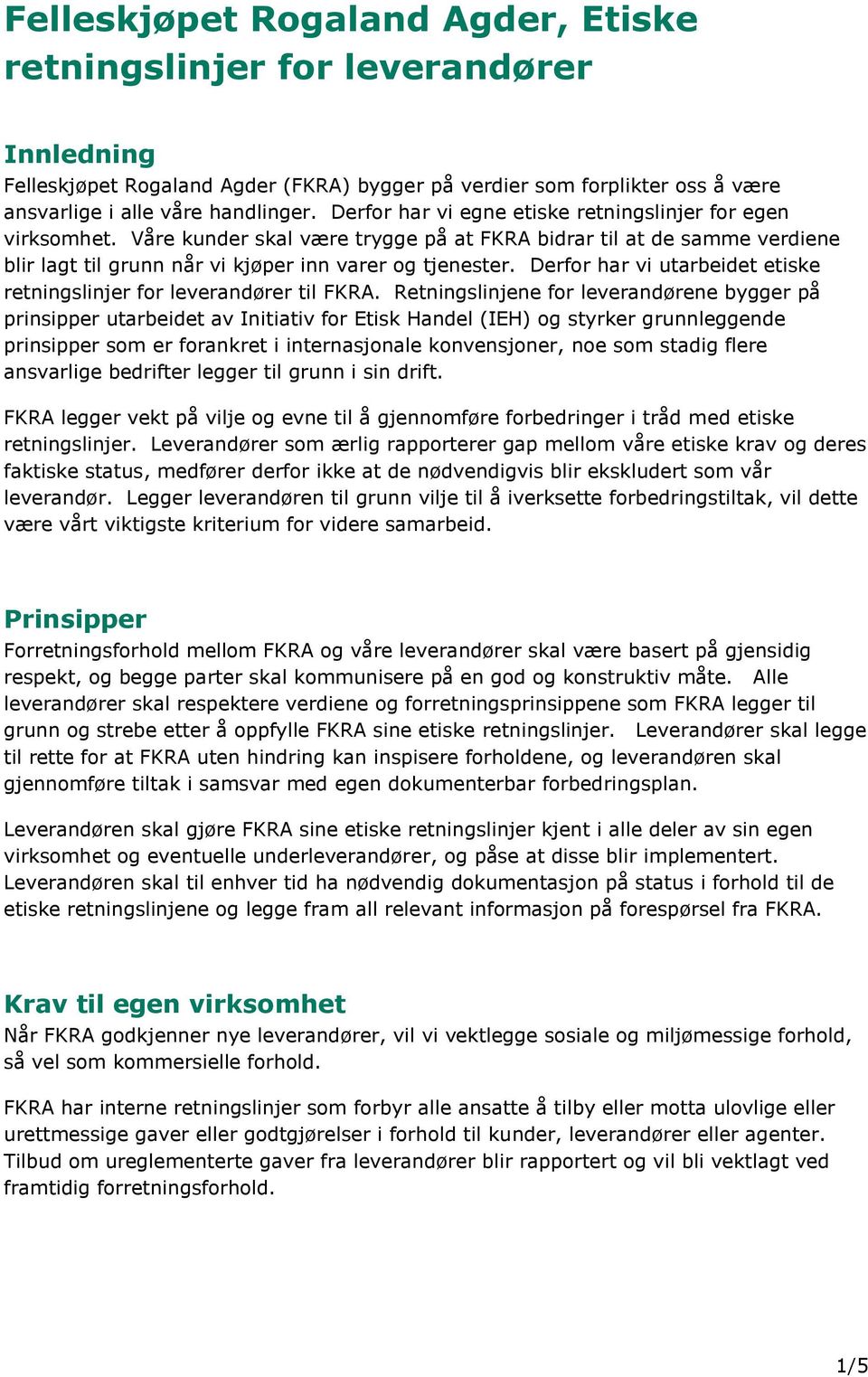 Derfor har vi utarbeidet etiske retningslinjer for leverandører til FKRA.