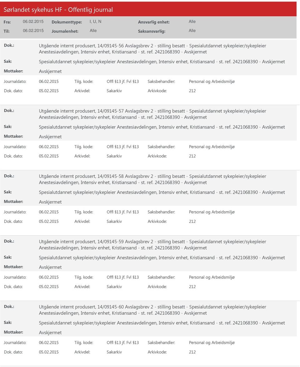 2421068390-212 tgående internt produsert, 14/09145-57 Avslagsbrev 2 - stilling besatt - Spesialutdannet sykepleier/sykepleier Anestesiavdelingen, Intensiv enhet, Kristiansand - st. ref.