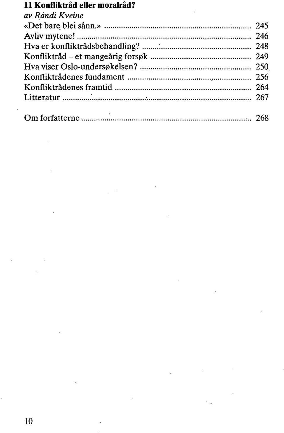 248 Konfliktråd - et mangeårig forsøk 249 Hva viser Oslo-undersøkelsen?
