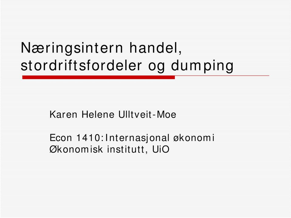 Karen Helene Ulltveit-Moe Econ