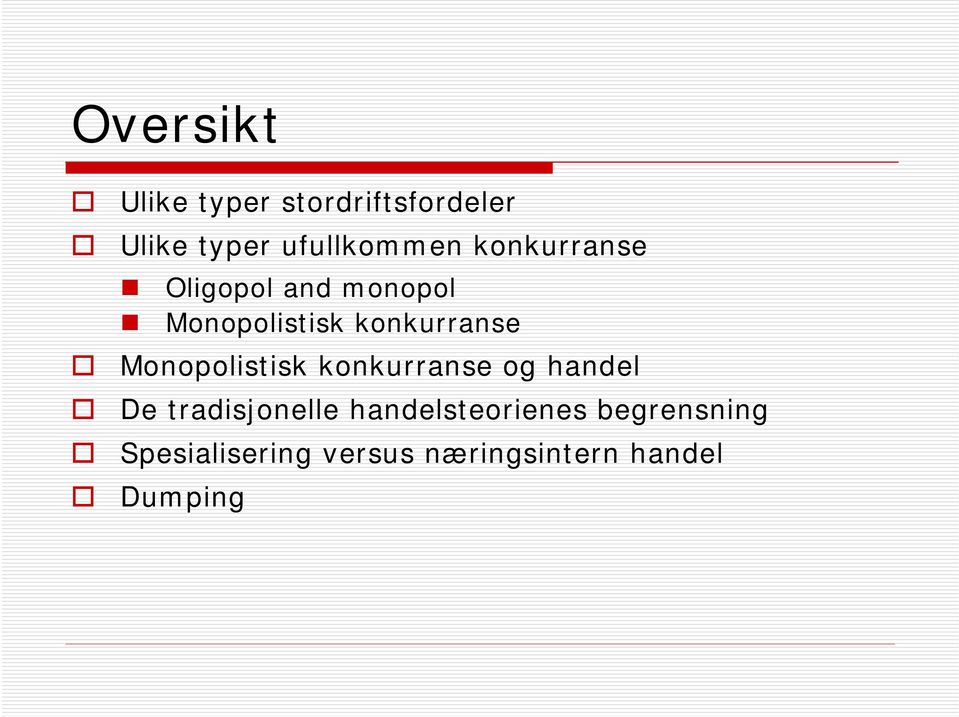 Monopolistisk konkurranse og handel De tradisjonelle