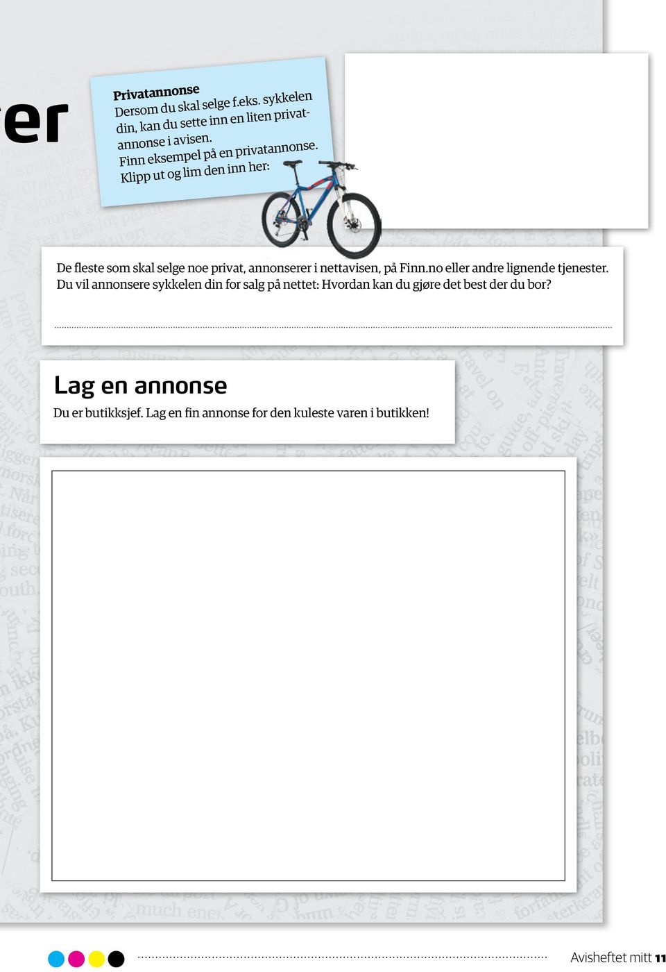 Klipp ut og lim den inn her: De fleste som skal selge noe privat, annonserer i nettavisen, på Finn.