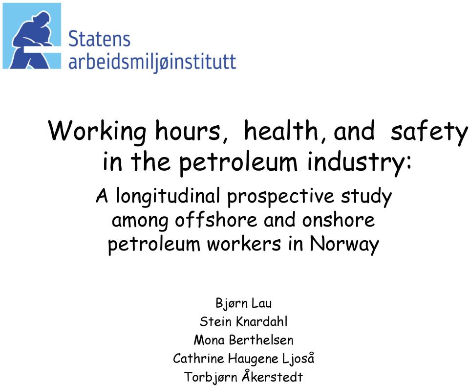 and onshore petroleum workers in Norway Bjørn Lau Stein
