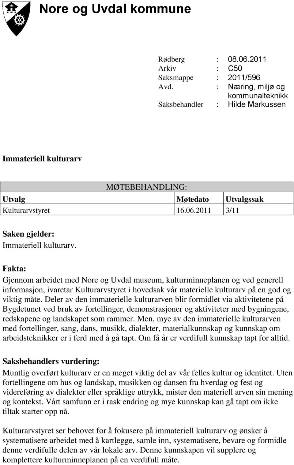 2011 3/11 Saken gjelder: Immateriell kulturarv.