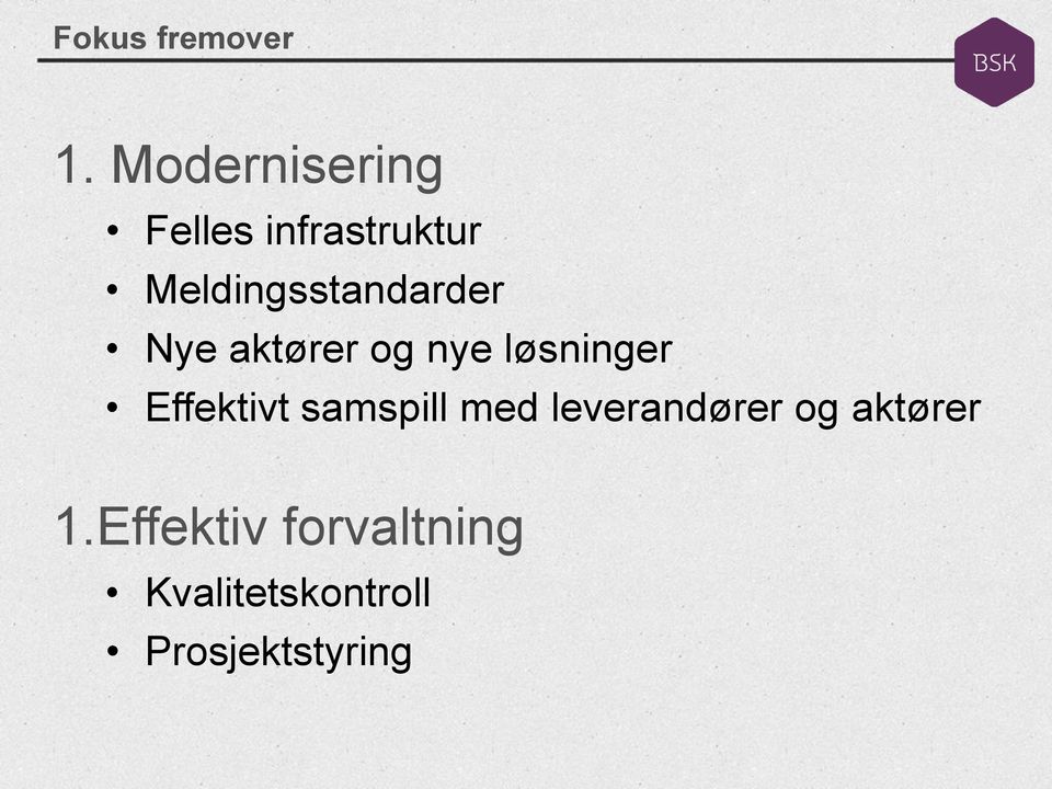 Meldingsstandarder Nye aktører og nye løsninger