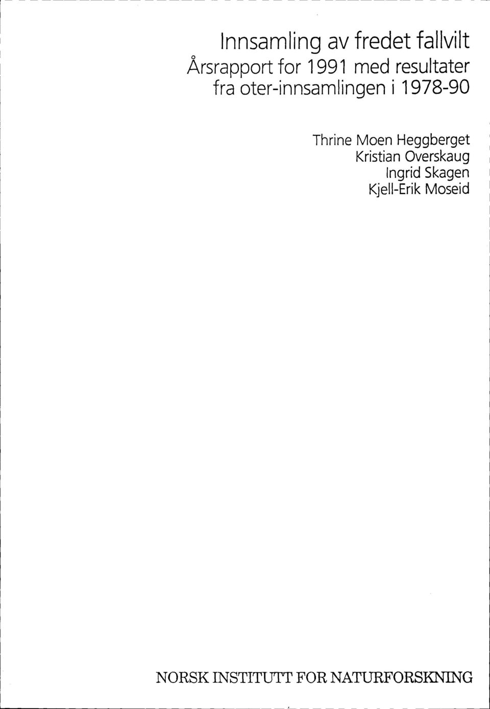 Thrine Moen Heggberget Kristian Overskaug Ingrid
